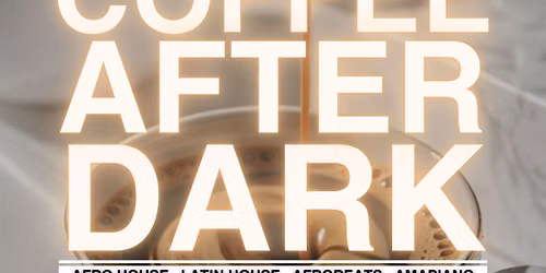 CULTR PRESENTS: COFFEE AFTER DARK  | LEGACY27 NEWARK, NJ 