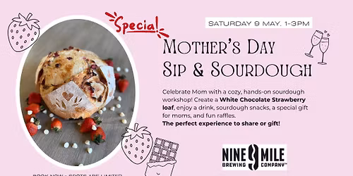 Mother's Day Sip & Sourdough - @Nine Mile Brewing - Bloomington, MN