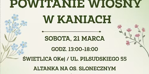 \ud83c\udf37 Powitanie Wiosny w Kaniach \ud83c\udf37