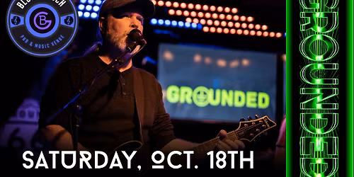 Grounded takes The Blue Grouch stage