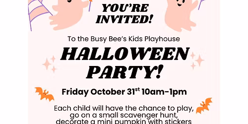 Busy Bees HALLOWEEN PARTY!