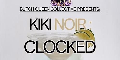 KiKi NOIR: CLOCKED OUT