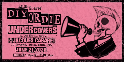 DIY or DIE: Undercovers