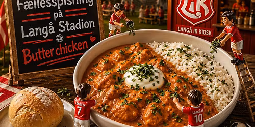 F\u00e6llesspisning p\u00e5 Lang\u00e5 Stadion - Butter chicken