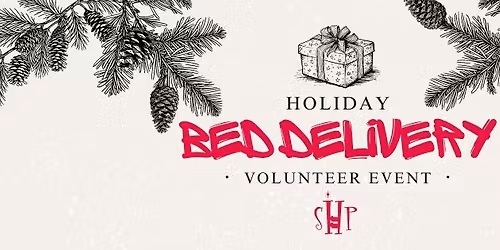 Holiday Bed Delivery- Volunteer Event
