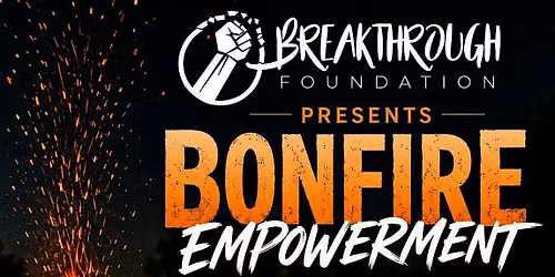 Bonfire Empowerment "Releasing Pain. Reassuring Purpose."