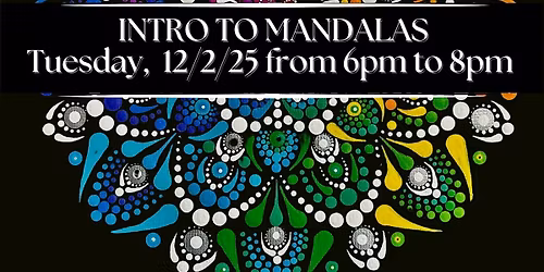 Intro to MANDALAS - Paint & Wellness Class