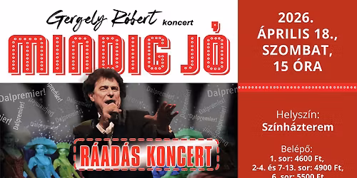\u201eMindig j\u00f3\u201d- Gergely R\u00f3bert R\u00c1AD\u00c1S koncert