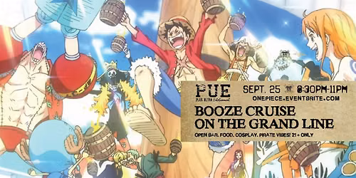 4th Annual Booze Cruise on the Grand Line