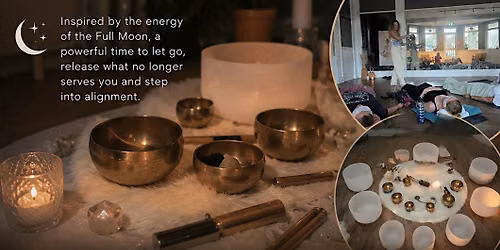 \u2728 Full Moon\u2013Inspired Sound Bath: Release & Reset \u2728