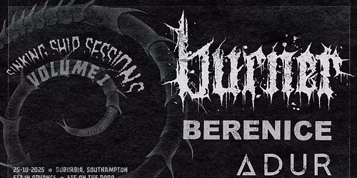 SINKING SHIP SESSIONS VOLUME I: BURNER - BERENICE - ADUR