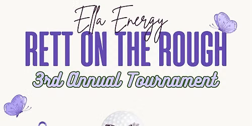 Ella Energy\u2019s 3rd Annual Rett on The Rough