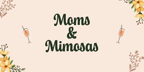 Moms & Mimosas