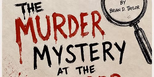 Trackside Theater presents: The Murder Mystery at The Murder Mystery!