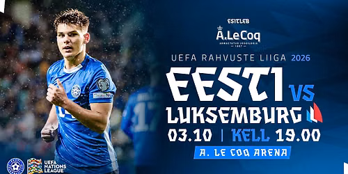 A. Le Coq esitleb: EESTI - LUKSEMBURG | UEFA Rahvuste liiga 2026