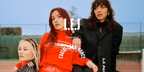 L.E.J \u2022 L'Autre Canal Nancy