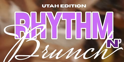 RHYTHM N' BRUNCH - UTAH EDITION! \ud83c\udfb6