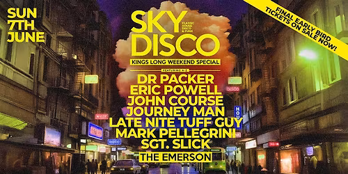 Sky Disco  Kings Long Weekend Special