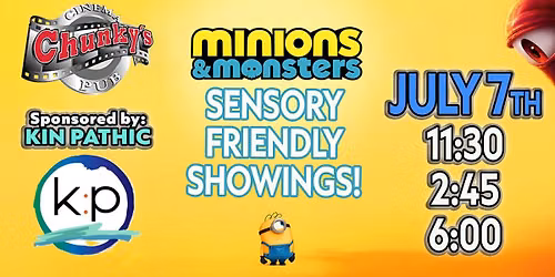 *SENSORY FRIENDLY* SHOWING: Minions & Monsters! 11:30 \/ 2:45 \/ 6:00
