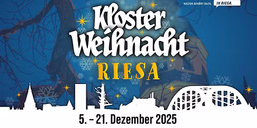 Riesaer Klosterweihnacht \u2605 5.-21.12.2025