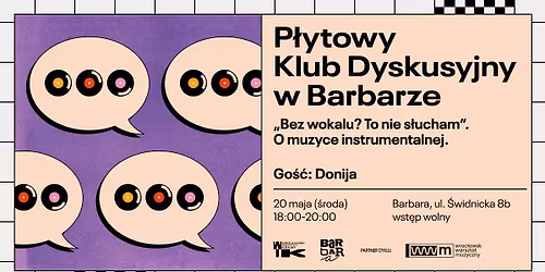 P\u0142ytowy Klub Dyskusyjny w Barbarze: "Bez wokalu? To nie s\u0142ucham". O muzyce instrumentalnej.