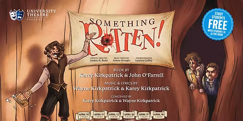 University Theatre presents \u201cSomething Rotten\u201d
