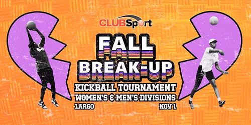 2025 Fall Break-Up Kickball Tournament