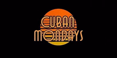 CUBAN MONDAYS - PRE FRESHERS EDITION