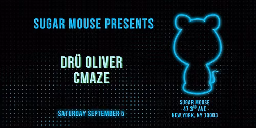 Sugar Mouse Presents KAMASAKI CORPORATION + Dr\u00fc Oliver + CMaze