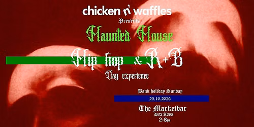 Chicken N' Waffles Presents haunted house