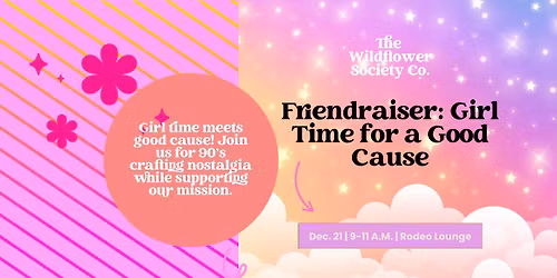 Friendraiser: Girl Time for a Good Cause 