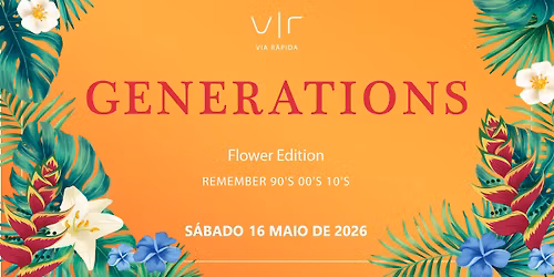 GENERATIONS "Flower Edition" 2026 - Via R\u00e1pida 