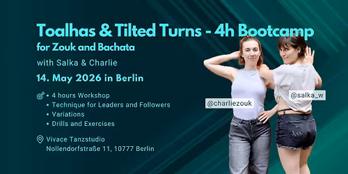 Toalhas & Tilted Turns - 4h Bootcamp (with Salka & Charlie in Berlin) - for Bachata and Zouk