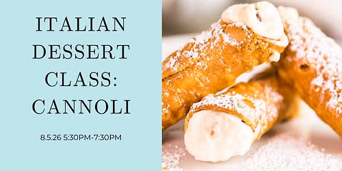 Italian Dessert Class: Cannoli with Layered