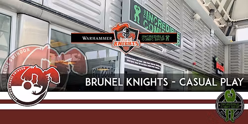 [Casual] Brunel Knights - Casual Play and Trades