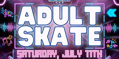 \ud83d\udefc ADULT SKATE NIGHT \ud83d\udefc