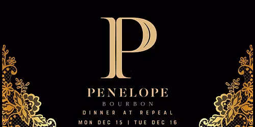Penelope Bourbon Dinner - Tuesday, December 16th