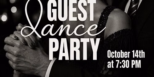 Dancing Guest Party | October 14th at 7:30 PM \u2728