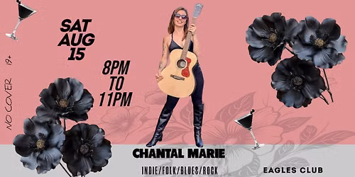 Chantal Marie @ The Eagles Club
