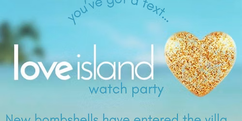 Love Island Watch Party with The Wilmington Girls Club and Ponysaurus