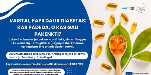 Vaistai, papildai ir diabetas: kas padeda, o kas gali pakenkti?