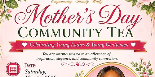Mother's , Day  Tea Party, Celebrating young ladies and young gent