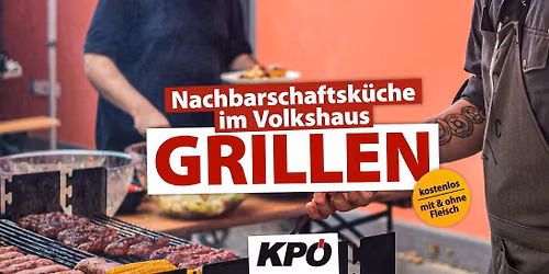 Nachbarschaftsk\u00fcche im Volkshaus: Grillen