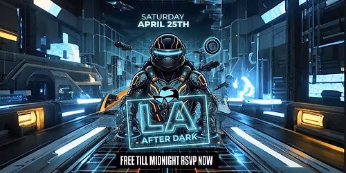 18+ SATURDAY AFTER HOURS LA AFTER DARK LOS GLOBOS  FREE W\/RSVP