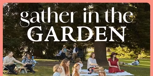 Gather in the Garden