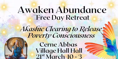 \u2728 Awaken Abundance - FREE Healing Day Retreat - Cerne Abbas Village Hall DT2 7GY