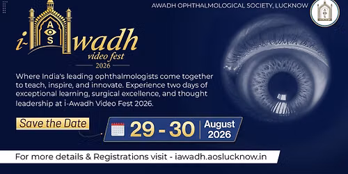 i-AWADH VIDEO FEST - 2026 ( ANNUAL CONFERENCE OF AWADH OPHTHALMOLOGICAL SOCIETY - LUCKNOW)