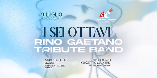 09\/07 - Rino Gaetano Tribute Night! - I Sei Ottavi live! - Ingresso gratuito