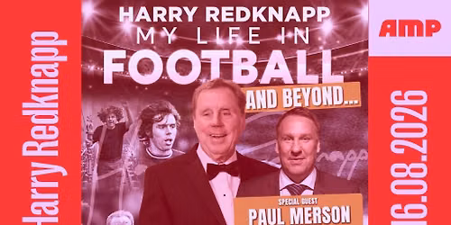Harry Redknapp: My Life in Football & Beyond | The Amp