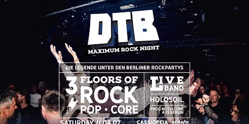 DTB Maximum Rock Night mit HOLOSOIL \/\/ Rock, Core & Pop Party im cassiopeia Berlin